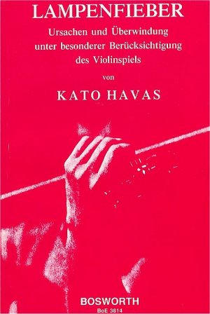 gebrauchtes Buch – Kato Havas – Lampenfieber. Ursachen und Überwindung unter besonderer Berücksichtigung des Violinspiels