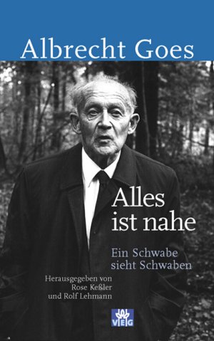 ISBN 9783920207322: Alles ist nahe - Ein Schwabe sieht Schwaben