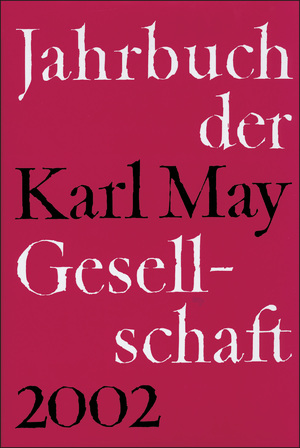 ISBN 9783920421858: Jahrbuch der Karl-May-Gesellschaft 2002. Herausgegeben von Claus Roxin, Helmut Schmiedt, Reinhold Wolff und Hans Wollschläger.