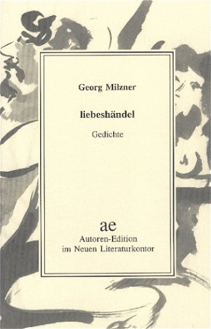 gebrauchtes Buch – Georg Milzner – liebeshändel : Gedichte