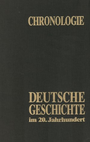 gebrauchtes Buch – Schütz, Waldemar  – Chronologie Deutsche Geschichte im 20. Jahrhundert