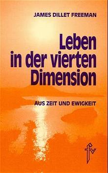 ISBN 9783920780467: Leben in der vierten Dimension - Von Zeit und Ewigkeit