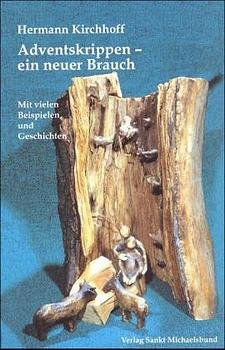 ISBN 9783920821177: Adventskrippen - ein neuer Brauch: Mit vielen Beispielen und Geschichten