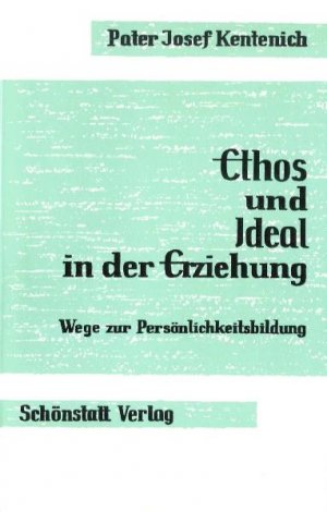 ISBN 9783920849164: Ethos und Ideal in der Erziehung – Wege zur Persönlichkeitsbildung. Vorträge der Jugendpädagogischen... / Wege zur Persönlichkeitsbildung. Vorträge der Jugendpädagogischen...