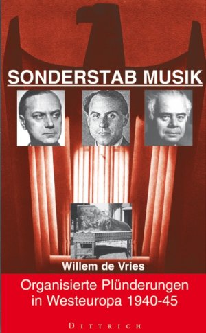 gebrauchtes Buch – VRIES, W. d – Sonderstab Musik., Organisierte Plünderungen in Westeuropa 1940-45.