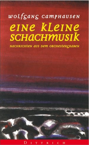 ISBN 9783920862200: Eine kleine Schachmusik - Nachrichten aus dem Orchestergraben