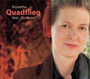 ISBN 9783920862545: Roswitha Quadflieg liest 'Bis dann'. Sonderangebot! Neuware!