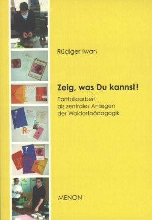 ISBN 9783921132340: Zeig, was Du kannst! - Portfolioarbeit als zentrales Anliegen der Waldorfpädagogik