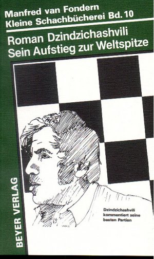 ISBN 9783921202661: Roman Dzindzichashvili – Sein Aufstieg zur Weltspitze