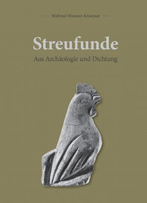 ISBN 9783921262542: Streufunde - Aus Archäologie und Dichtung