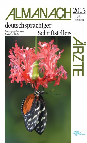 ISBN 9783921262658: Almanach deutschsprachiger Schriftsteller-Ärzte 2015 - herausgegeben von Dietrich Weller