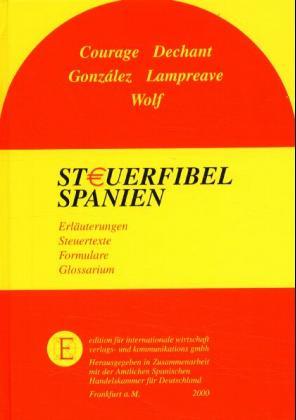 ISBN 9783921326329: Steuerfibel Spanien. Erläuterungen zum spanischen Steuerrecht. Steuertexte / Formulare / Glossarium