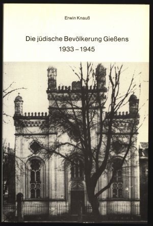 ISBN 9783921434000: Die jüdische Bevölkerung Gießens 1933-1945 – Eine Dokumentation