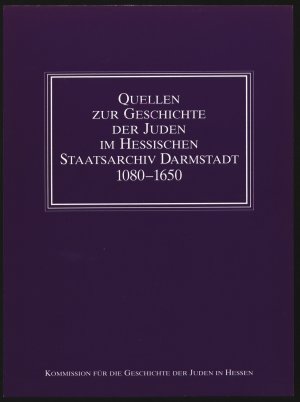 ISBN 9783921434178: Quellen zur Geschichte der Juden im Hessischen Staatsarchiv Darmstadt 1080-1650