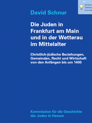 ISBN 9783921434352: Die Juden in Frankfurt am Main und in der Wetterau im Mittelalter – Christlich-jüdische Beziehungen, Gemeinden, Recht und Wirtschaft von den Anfängen bis um 1400