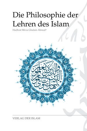 ISBN 9783921458976: Die Philosophie der Lehren des Islams Hazrat Mirza Ghulam Ahmad. [Übers. Sheikh Nasir Ahmad]