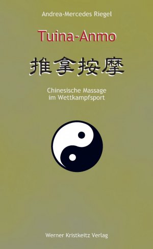 ISBN 9783921508879: Tuina-anmo - Chinesische Massage im Wettkampfsport