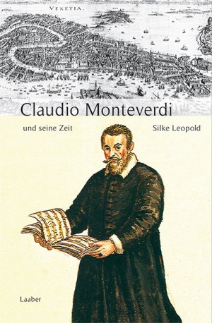 gebrauchtes Buch – Silke Leopold – Große Komponisten und ihre Zeit, 25 Bde., Claudio Monteverdi und seine Zeit