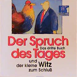 gebrauchtes Buch – Lutz Ackermann – Der Spruch des Tages und der kleine Witz zum Schluss. Das dritte Buch