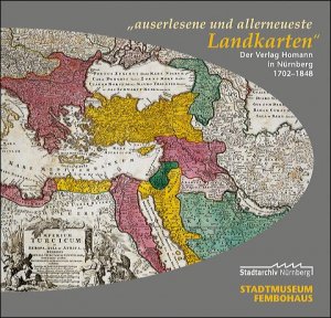 ISBN 9783921590928: "auserlesene und allerneueste Landkarten". – Der Verlag Homann in Nürnberg - Katalogband zur Ausstellung 2002