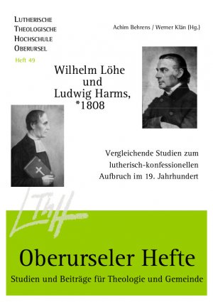 ISBN 9783921613504: Wilhelm Löhe und Ludwig Harms, *1808 - Vergleichende Studien zum lutherisch-konfessionellen Aufbruch im 19. Jahrhundert. Beiträge des Dies Academicus an der Lutherischen Theologischen Hochschule Oberursel am 10. November 2008