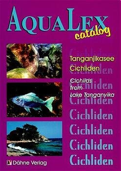 ISBN 9783921684283: Aqualex-catalog, Tanganjikasee-Cichliden – Cichlids from Lake Tanganjika