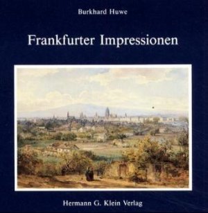 ISBN 9783921797273: Frankfurter Impressionen: Dichter und Maler aus fünf Jahrhunderten sehen Frankfurt: Dichter und Maler aus fünf Jahrhunderten sehen die Stadt Frankfurt Dichter und Maler aus fünf Jahrhunderten sehen Frankfurt