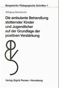 ISBN 9783921809013: Die ambulante Behandlung stotternder Kinder und Jugendlicher auf der Grundlage der positiven Verstärkung