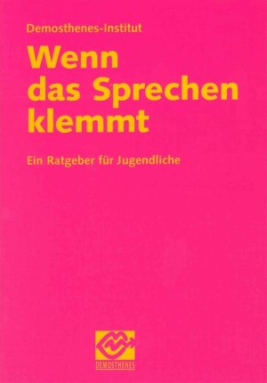 ISBN 9783921897331: Wenn das Sprechen klemmt - ein Ratgeber für Jugendliche