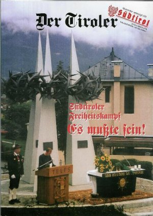 ISBN 9783921916025: Der Tiroler - Südtiroler Freiheitskampf - Es musste sein - Freiheitskampf - nicht "Terror"