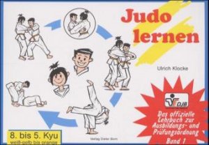 ISBN 9783922006145: Das offizielle Lehrbuch des Deutschen Judo Bundes (DJB) e.V. zur Kyu-Prüfungsordnung / Judo lernen: 8. bis 5. Kyu, weiss-gelb bis orange Klocke, Ulrich