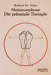 ISBN 9783922026259: Metamorphose - Die pränatale Therapie: Vorw. v. H. P. Greb