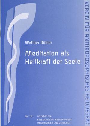 gebrauchtes Buch – Walther Bühler – Meditation als Heilkraft der Seele (T21)