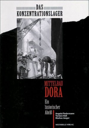 ISBN 9783922131946: Das Konzentrationslager Mittelbau Dora – Ein historischer Abriss.