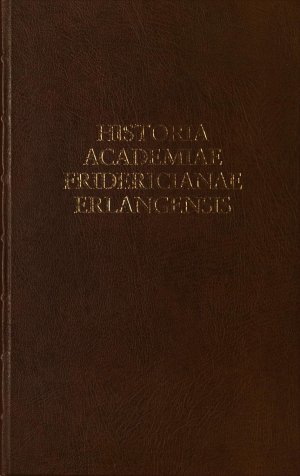 ISBN 9783922135845: Historia Academiae Fridericianae Erlangensis