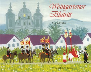 ISBN 9783922137900: Weingartener Blutritt - Maria Felder