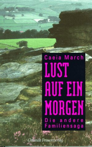 ISBN 9783922166764: Lust auf ein Morgen - Die andere Familiensaga.