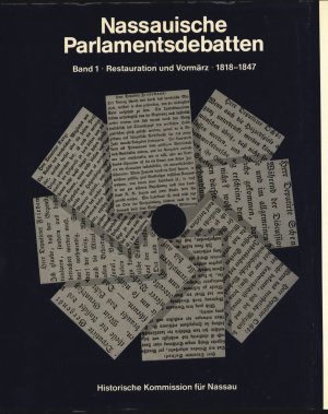 ISBN 9783922244639: Nassauische Parlamentsdebatten – Band 1 Restauration und Vormärz 1818-1847