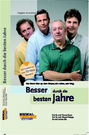 ISBN 9783922264958: Besser durch die besten Jahre. Der Mann über 40. Sein Körper, sein Leben, sein Weg (Ratgeber Gesundh...