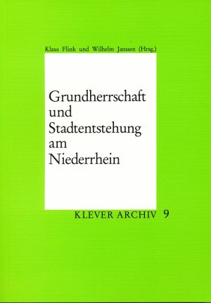 ISBN 9783922412083: Grundherrschaft und Stadtentstehung am Niederrhein - Referate der 6. Niederrhein-Tagung des Arbeitskreises niederrheinischer Kommunalarchivare für Regionalgeschichte (24.-25.2.1989 in Kleve)