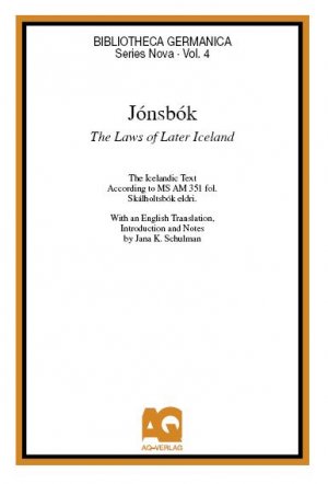 ISBN 9783922441823: Jónsbók: The Laws of Later Iceland – The Icelandic Text According to MS AM 351 fol. Skálholtsbók eldri. With an English Translation, Introduction and Notes