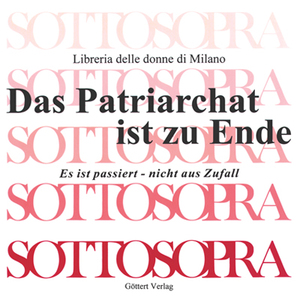 ISBN 9783922499282: Das Patriarchat ist zu Ende /Il patriarcato è finito - Rotes Sottosopra /Sottosopra rosso. Dt. /Ital.