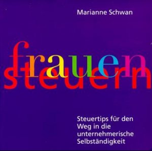 ISBN 9783922499312: freuen-steuern. Steuertips für den Weg in die unternehmerische Selbständigkeit