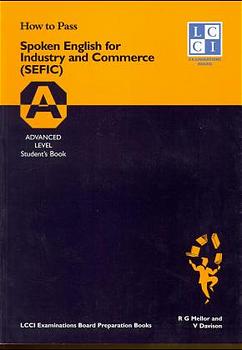 ISBN 9783922514367: How to Pass Spoken English for Industry and Commerce. LCCIEB Examination Preparation Books / Advanced Level. Students Book