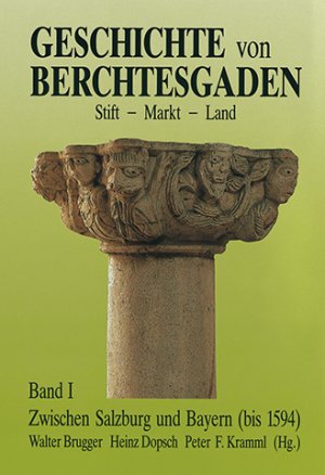 ISBN 9783922590637: Geschichte von Berchtesgaden Stift-Markt-Land - Zwischen Salzburg und Bayern (bis 1594)