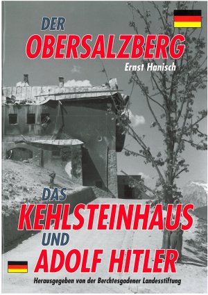 ISBN 9783922590989: Der Obersalzberg, das Kehlsteinhaus und Adolf Hitler: Der Herrscher am Berg. Das Kehlsteinhaus und Adolf Hitler