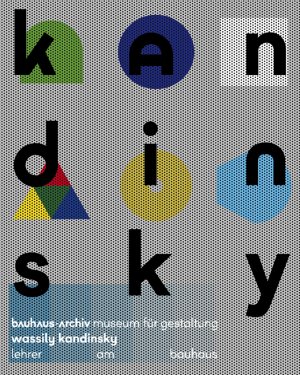 ISBN 9783922613503: Wassily Kandinsky. Lehrer am Bauhaus