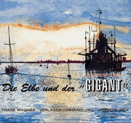 ISBN 9783922614241: Die Elbe und der "Gigant" - Geschichte(n) um einen Fluss und einen Bagger