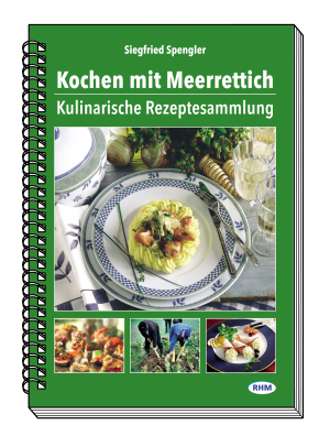 gebrauchtes Buch – Siegfried Spengler – Kochen mit Meerrettich - Kulinarische Rezeptesammlung