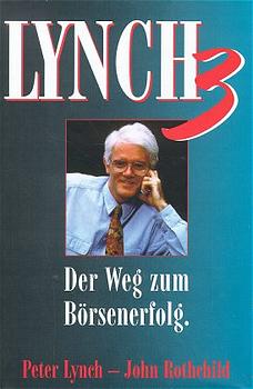 ISBN 9783922669159: Lynch III. Der Weg zum Börsenerfolg [Gebundene Ausgabe] von Peter Lynch (Autor), John Rothchild Fonds-Superstar Peter Lynch und Co-Autor John Rothchild erklären für jedermann verständlich die grundleg